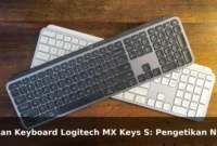 Ulasan Keyboard Logitech MX Keys S: Pengetikan Nyaman untuk Produktivitas Maksimal Ulasan Keyboard Logitech MX Keys S: Pengetikan Nyaman untuk Produktivitas Maksimal