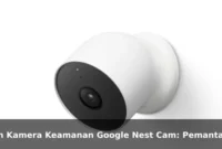 Ulasan Kamera Keamanan Google Nest Cam: Pemantauan Rumah dengan Notifikasi Cerdas