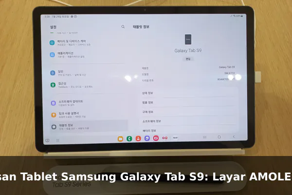 Ulasan Tablet Samsung Galaxy Tab S9: Layar AMOLED untuk Hiburan dan Kerja