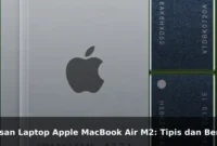 Ulasan Laptop Apple MacBook Air M2: Tipis dan Bertenaga untuk Mobilitas Ulasan Laptop Apple MacBook Air M2: Tipis dan Bertenaga untuk Mobilitas